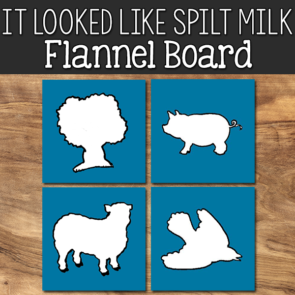 it-looked-like-spilt-milk-flannel-board-set-prekinders