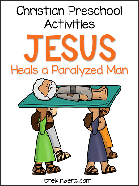 Jesus Heals a Paralyzed Bible Story Activities and Printables